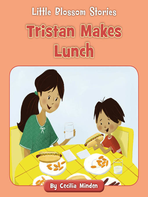 Title details for Tristan Makes Lunch by Cecilia Minden - Available